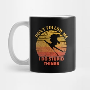 Dont follow me I do stupid things..skiing lovers gift Mug